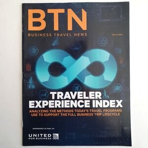 BTN Business Travel News Magazine May 15, 2023 Traveler Experience Index